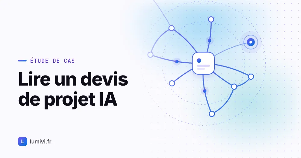 Lire un devis de projet IA : les postes de coût à vérifier avant de signer - Étude de cas