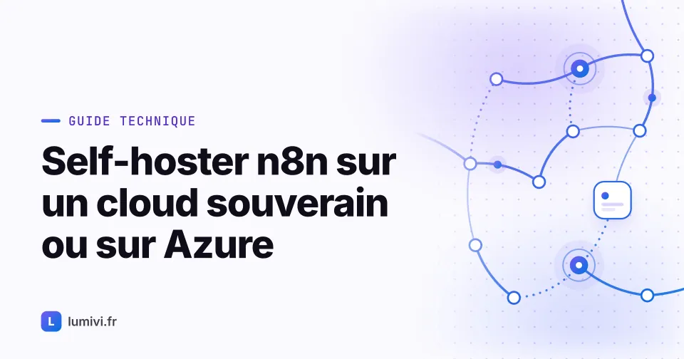 Self-hoster n8n sur un cloud souverain ou sur Azure : l'arbitrage pour... - Guide technique